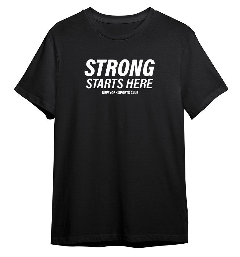 Strong Starts Here T-shirt