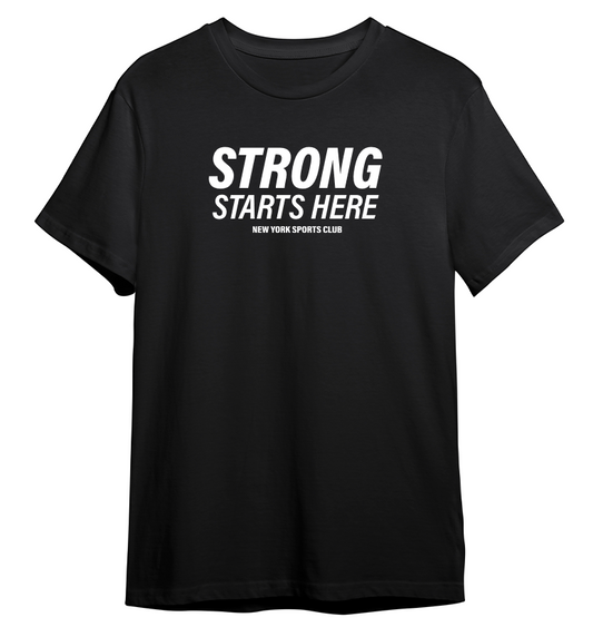 Strong Starts Here T-shirt