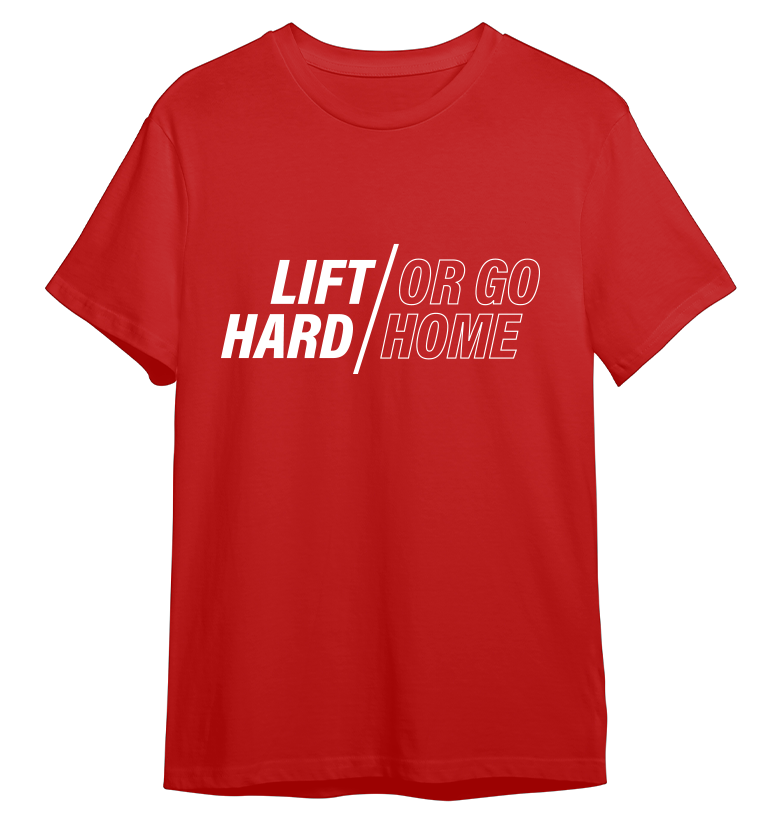 Lift Hard/Go Home Unisex Jersey T-shirt