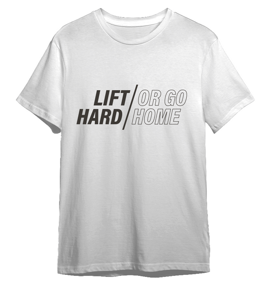 Lift Hard/Go Home Unisex Jersey T-shirt