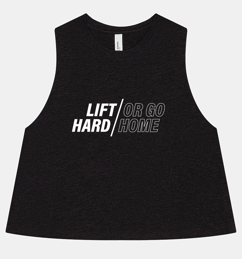 Lift Hard/Go Home Racerback Crop Tank